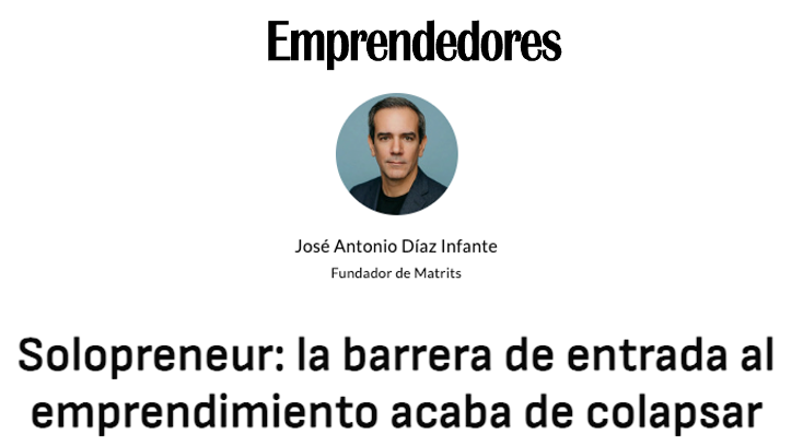 Solopreneur: la barrera de entrada al emprendimiento acaba de colapsar